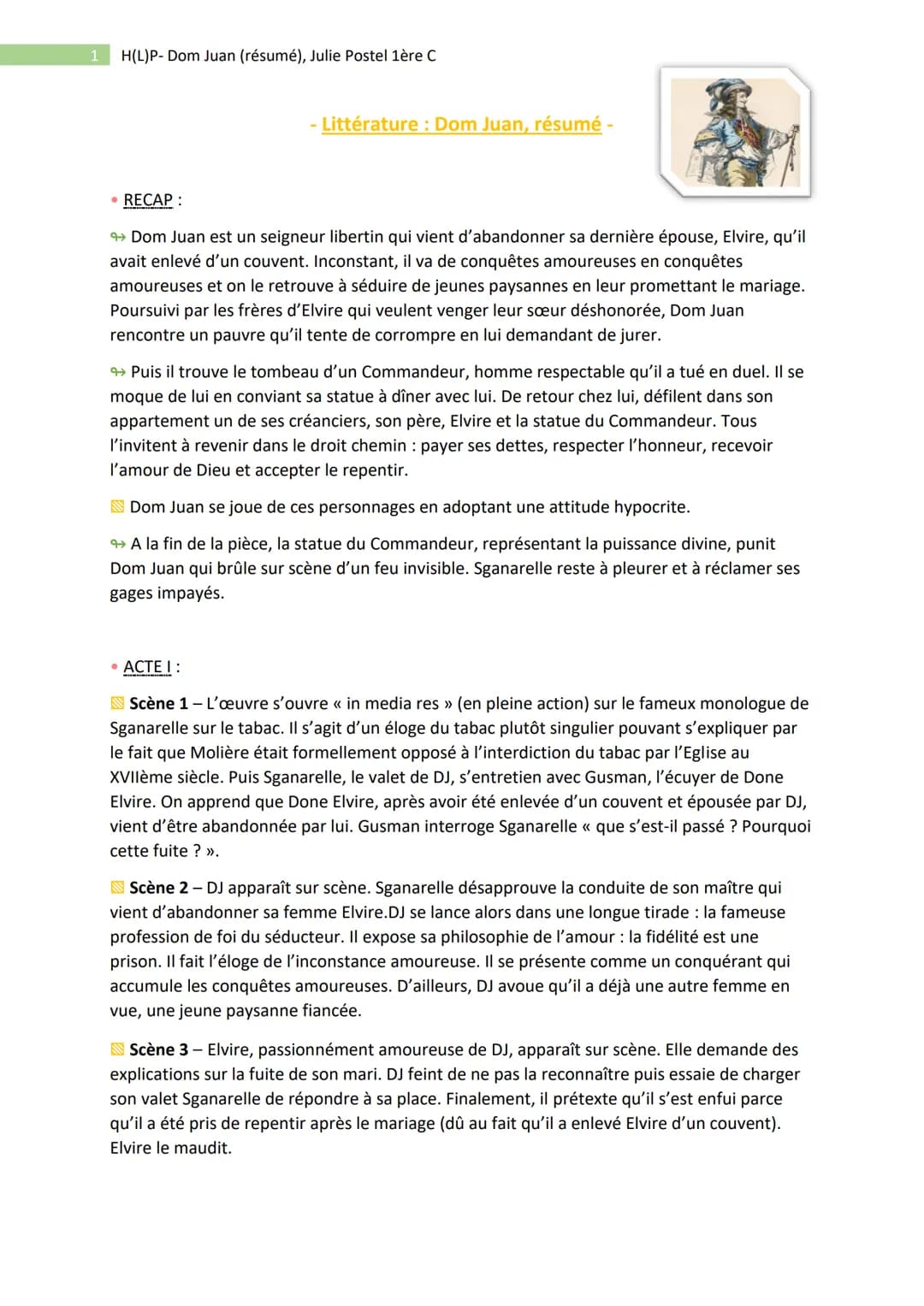 1 H(L)P- Dom Juan (résumé), Julie Postel 1ère C
- Littérature : Dom Juan, résumé -
• RECAP:
→ Dom Juan est un seigneur libertin qui vient d'