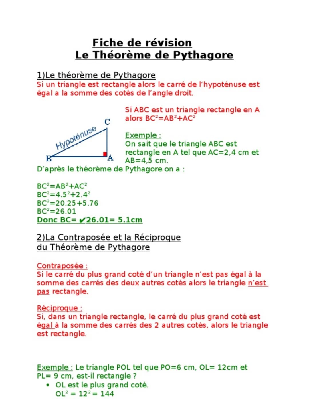 Fiche de révision
Le Théorème de Pythagore
1)Le théorème de Pythagore
Si un triangle est rectangle alors le carré de l'hypoténuse est
égal a