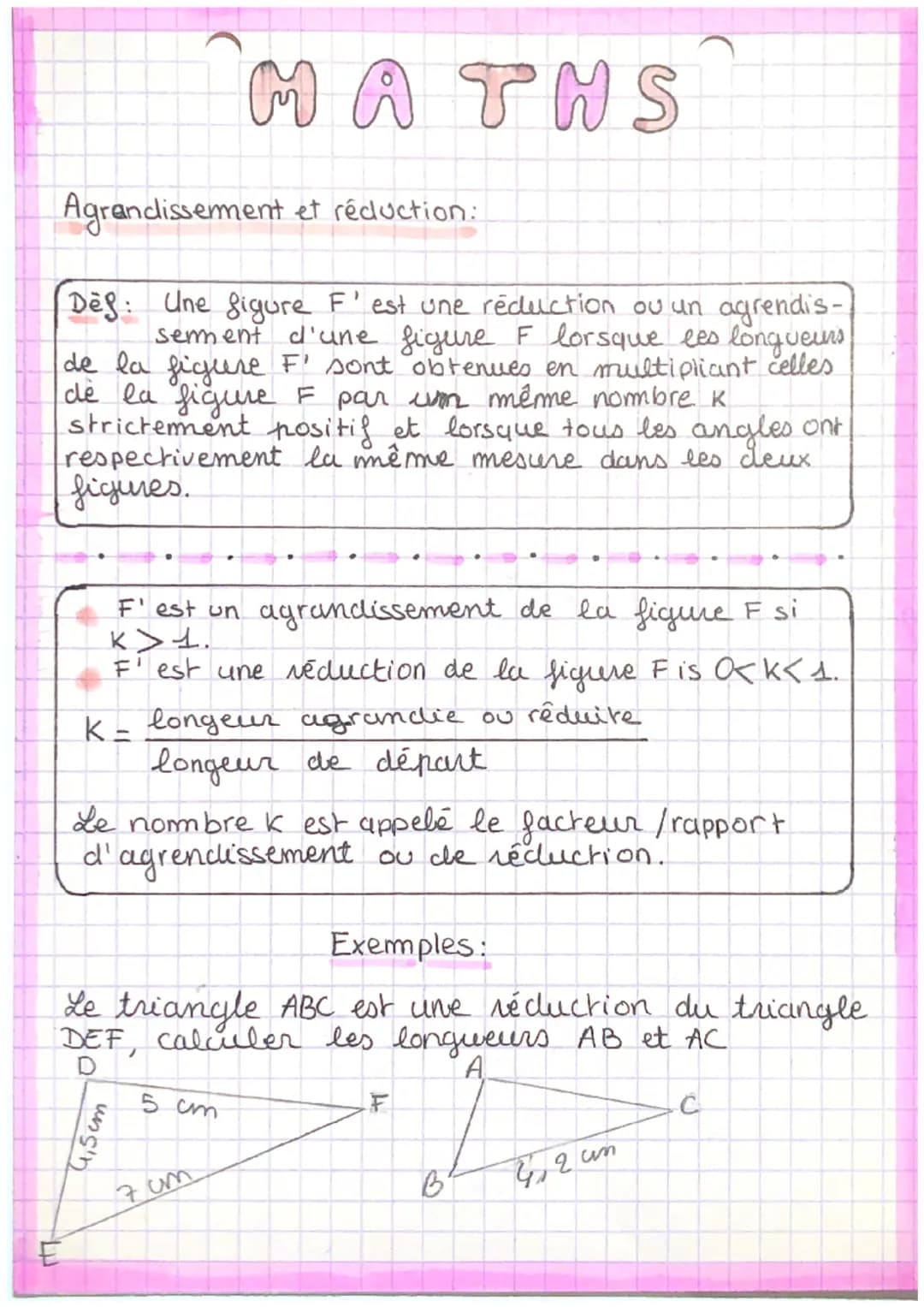 Agrandissement et réduction:
Deg: Une figure F'est une réduction ou un agrendis-
sement d'une figure F lorsque les longueurs
de la figure F'
