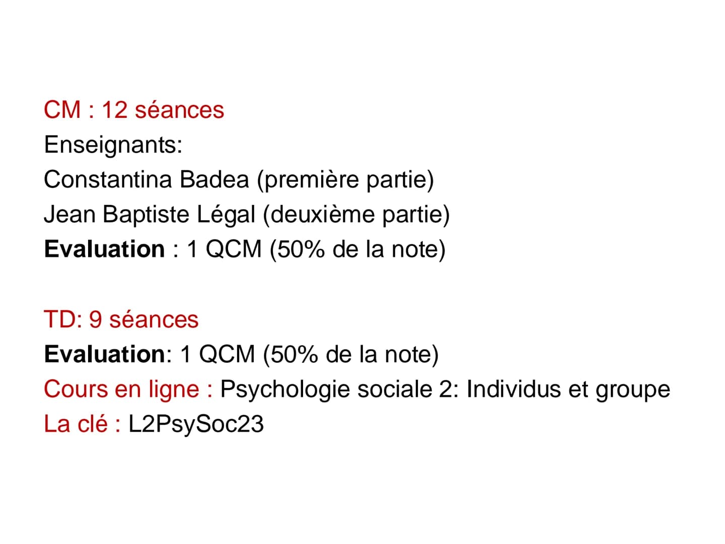 Individus et groupes sociaux
Licence 2
Constantina Badea
PR psychologie sociale
Université Paris Nanterre CM: 12 séances
Enseignants:
Consta