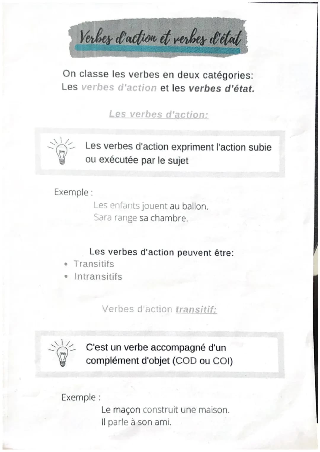 Verbes d'action et verbes d'état
On classe les verbes en deux catégories:
Les verbes d'action et les verbes d'état.
Exemple:
Les verbes d'ac