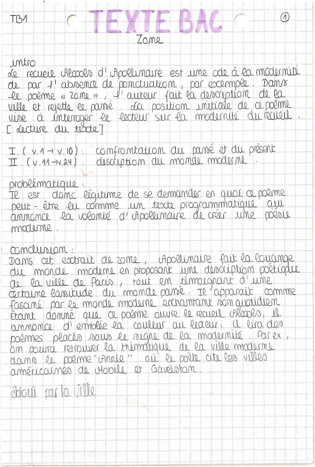 TB1
C TEXTE BAC
Zome
intro
Le recueil Alcools d'Apollinaire est une ode à la modernité
de par 1' absence de ponctuation, par exemple. Dans
l