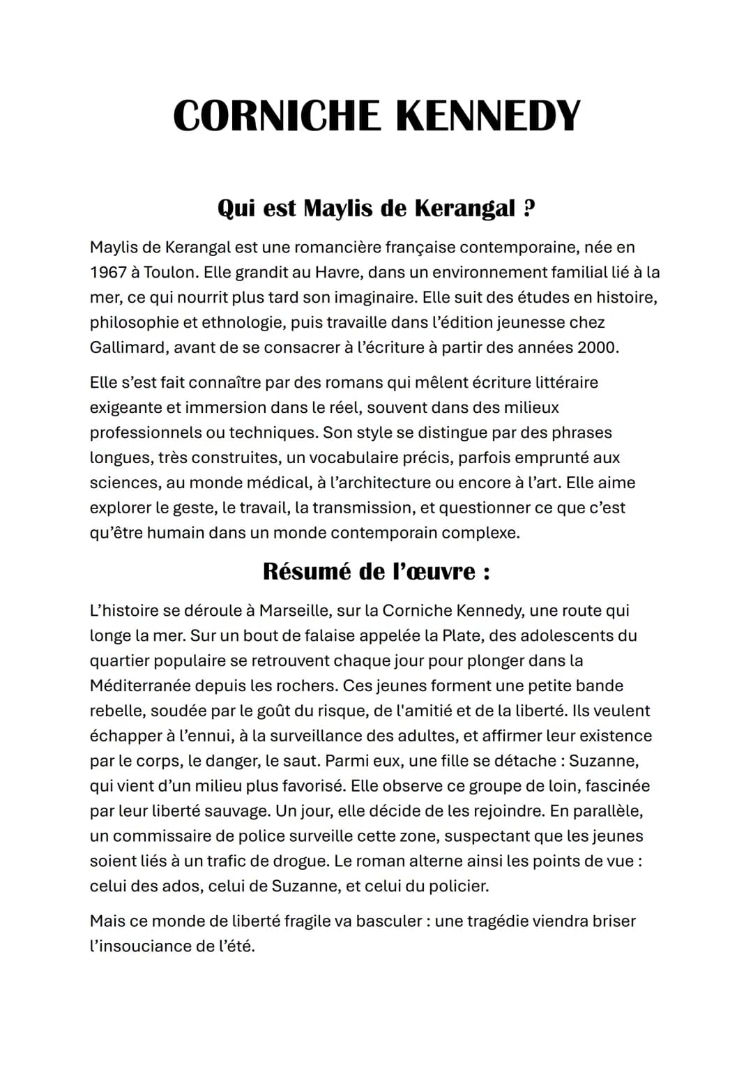 # CORNICHE KENNEDY

## Qui est Maylis de Kerangal ?

Maylis de Kerangal est une romancière française contemporaine, née en 1967 à Toulon. El