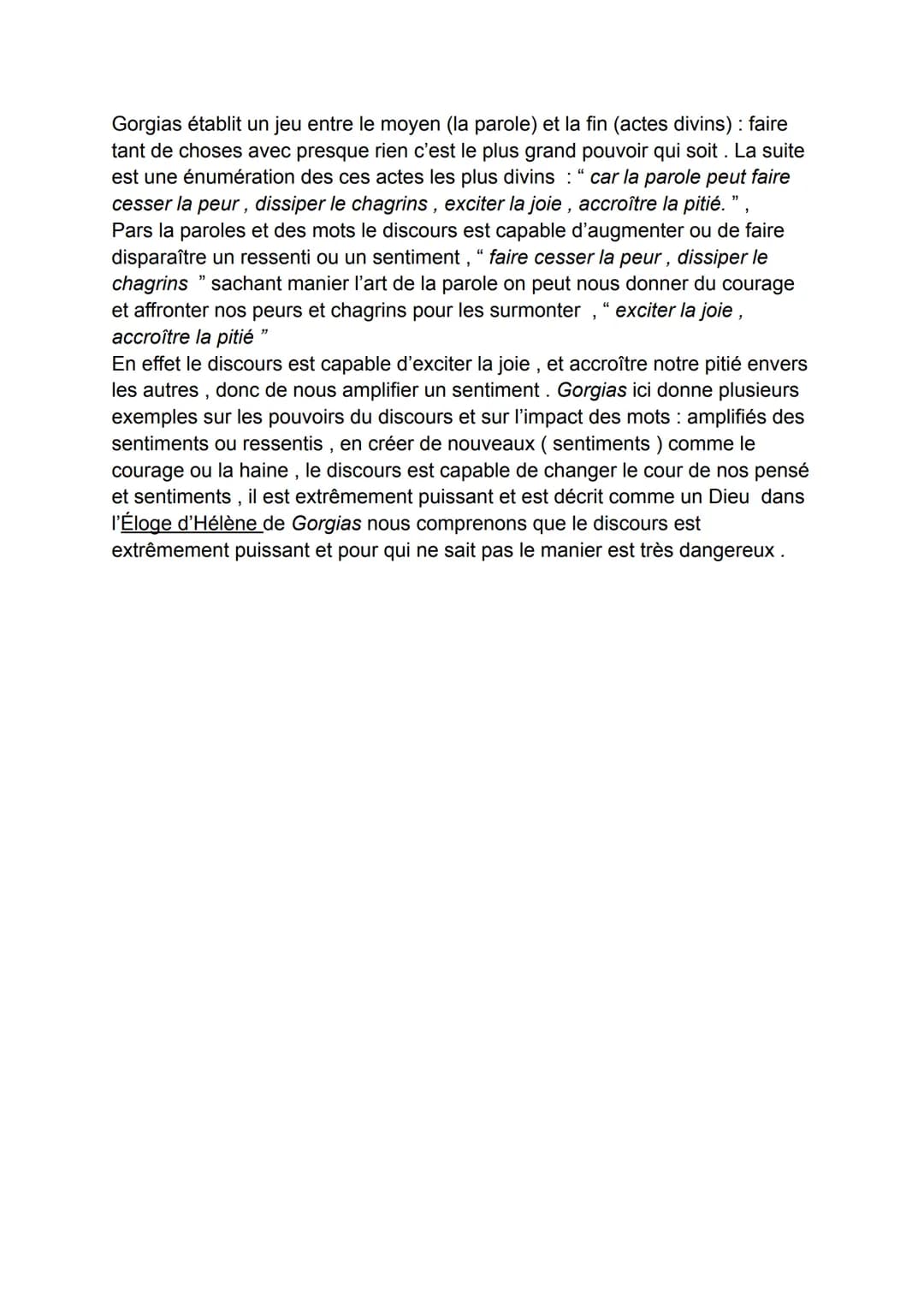 Explication
Le texte soumis à notre étude s'intitule Éloge d'Hélène écrit par l'orateur
Gorgias. Il y définit le discours de la manière suiv