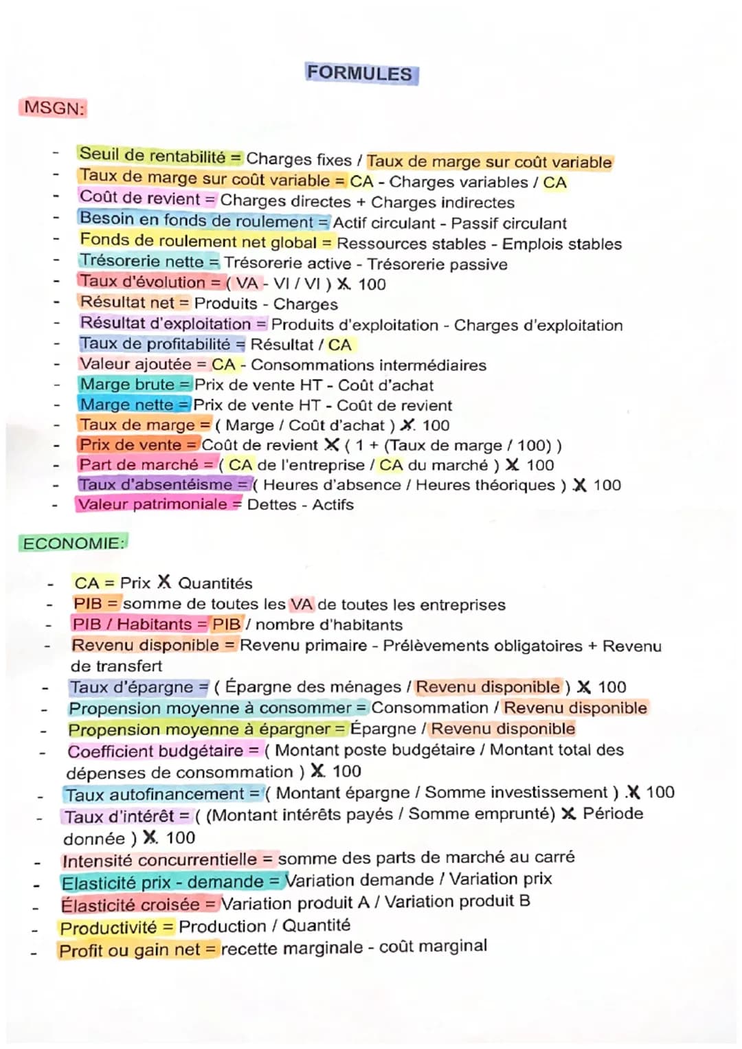 FORMULES
MSGN:
-
Seuil de rentabilité = Charges fixes / Taux de marge sur coût variable
Taux de marge sur coût variable = CA - Charges varia