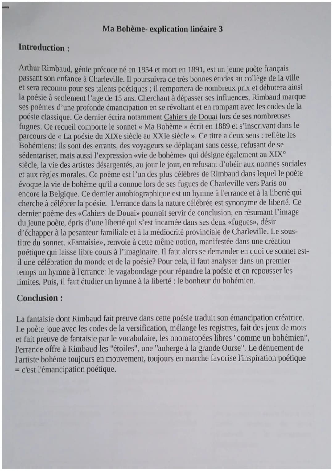 5
10
Explication linéaire 3
<< Ma Bohème >>
Quelle image de lui-même Rimbaud donne-t-il ici ?
Ma Bohème
(Fantaisie)
Je m'en allais, les poin