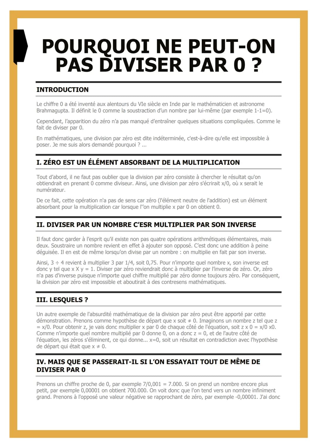 POURQUOI NE PEUT-ON
PAS DIVISER PAR 0 ?
INTRODUCTION
Le chiffre 0 a été inventé aux alentours du VIe siècle en Inde par le mathématicien et 