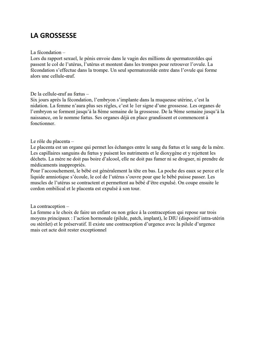 LA GROSSESSE
La fécondation -
Lors du rapport sexuel, le pénis envoie dans le vagin des millions de spermatozoïdes qui
passent le col de l'u