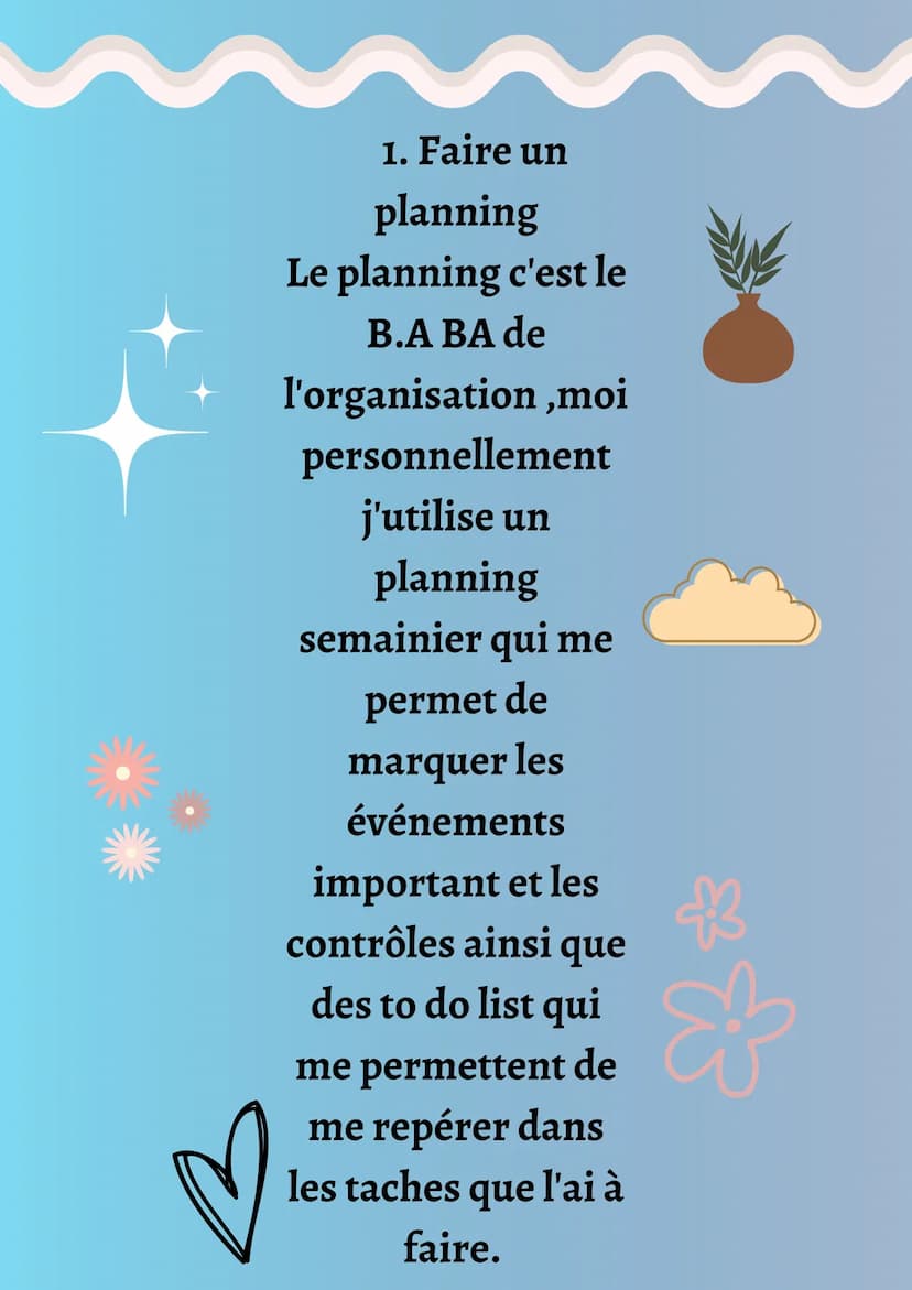 Comment être productif ?
<3 1. Faire un
planning
Le planning c'est le
B.A BA de
l'organisation,moi
personnellement
j'utilise un
planning
sem