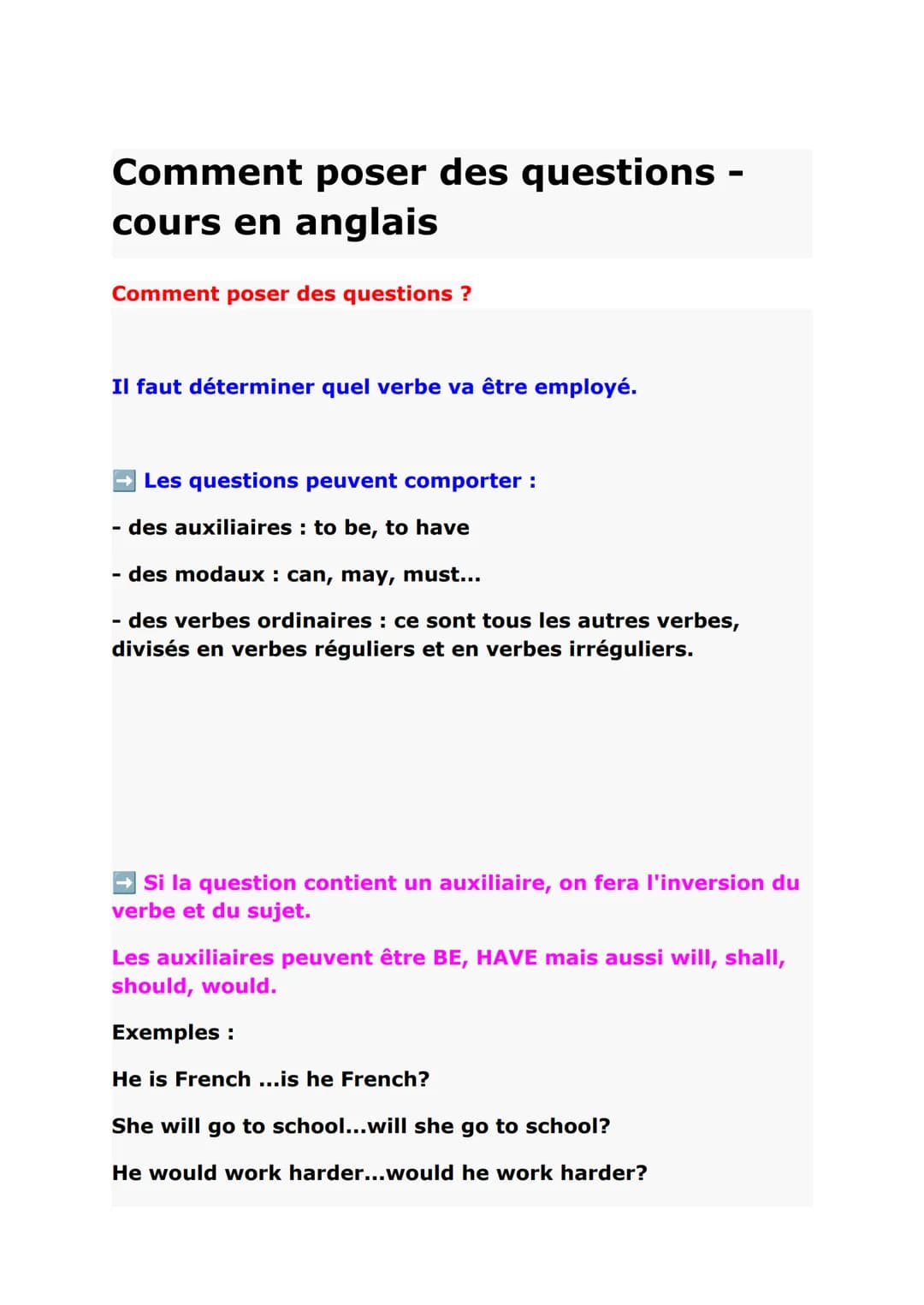 Comment poser des questions
cours en anglais
Comment poser des questions?
Il faut déterminer quel verbe va être employé.
→ Les questions peu