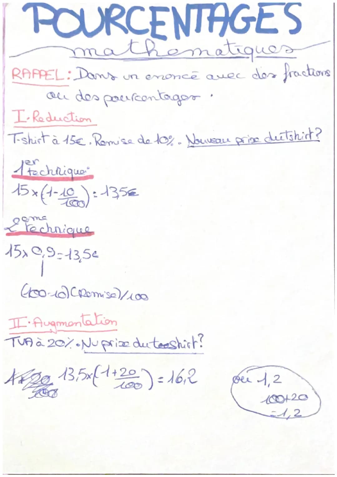 POURCENTAGES
mathematiques
RAPPEL: Dans un enonce avec dos fractions
ou des pourcentages.
I. Reduction
T-shirt à 15€, Remise de 10%. Nouveau