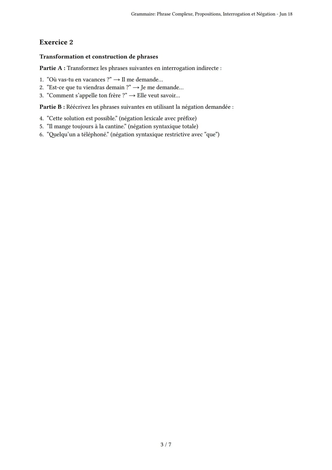 Grammaire: Phrase Complexe, Propositions, Interroga-
tion et Négation
Bac
Généré par isaure boucaud - Jun 18
Description: L'examen porte sur