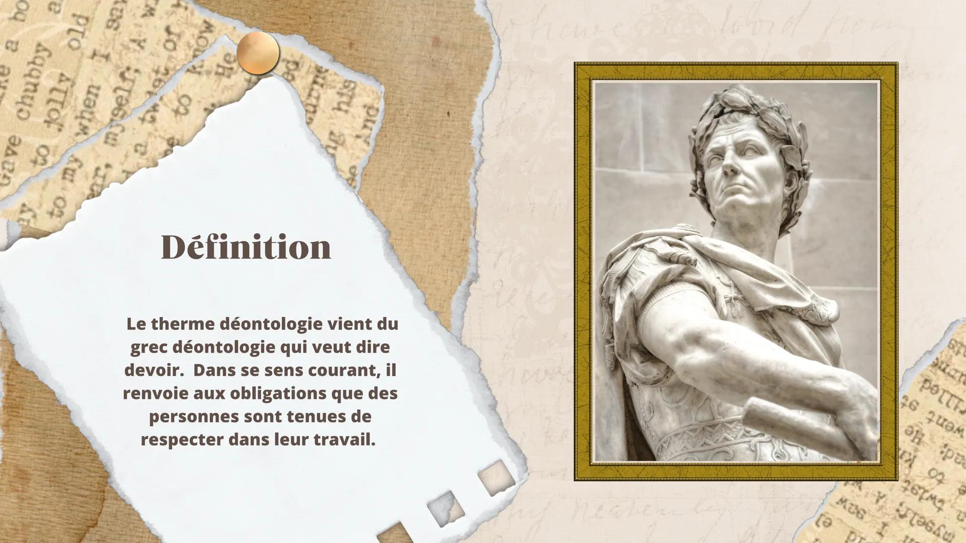 # LA
# DÉONTOLOGIE
Museum ay
e a bo
Gave chubby a
το
to jolly old
to my when I say
ar, myself; A W
da twist of
e to know
Définition
Le t