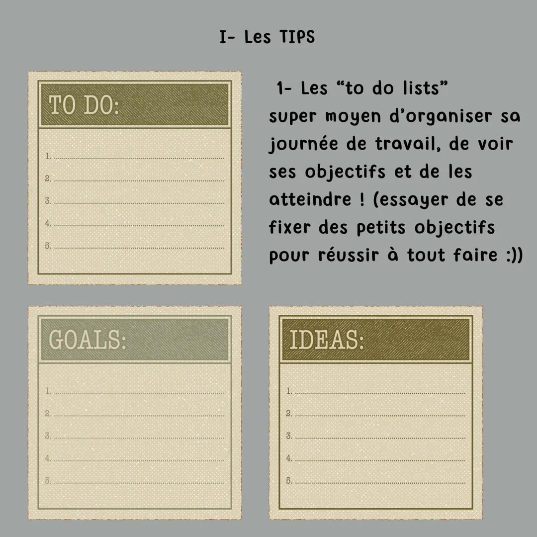 comment MIEUX
réviser, tips et
méthodes de
travail !
@studywithzo
I- Les tips
1- to do list
2- les sites/applis qui peuvent t'aider
II- Les