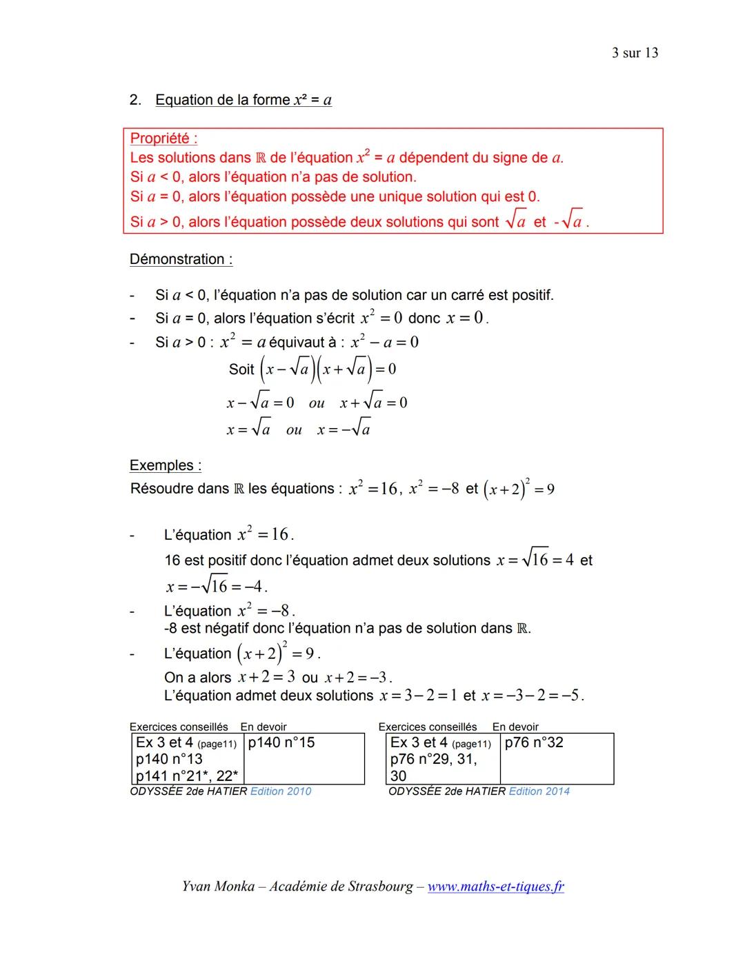 I.
EQUATIONS, INEQUATIONS
Résolution d'équations
Activité conseillée
p126 activité 1 : Notion d'équation
et d'inéquation
ODYSSÉE 2de HATIER