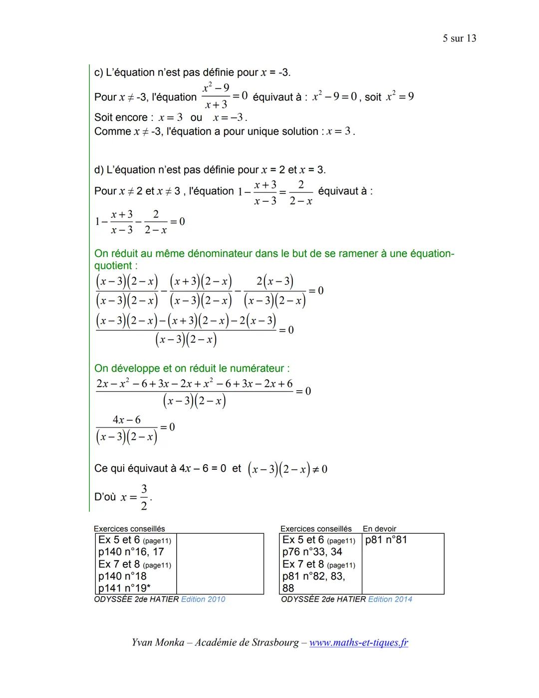 I.
EQUATIONS, INEQUATIONS
Résolution d'équations
Activité conseillée
p126 activité 1 : Notion d'équation
et d'inéquation
ODYSSÉE 2de HATIER