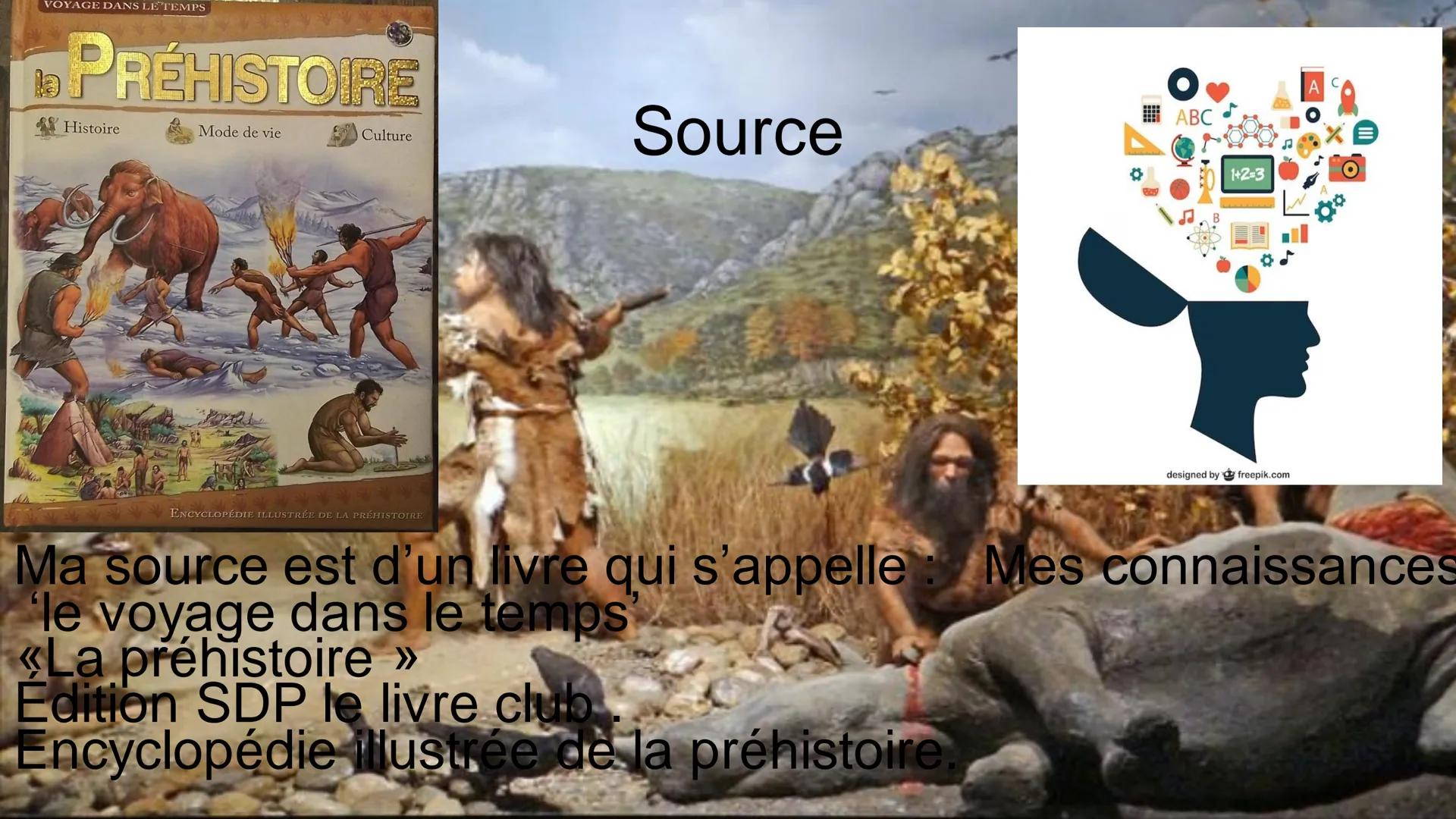 LA PRÉHISTOIRE
La préhistoire est une grande période de humanité.
Elle commence en - 3 millions d'années avant J-C.
Elle réunit plusieurs pé