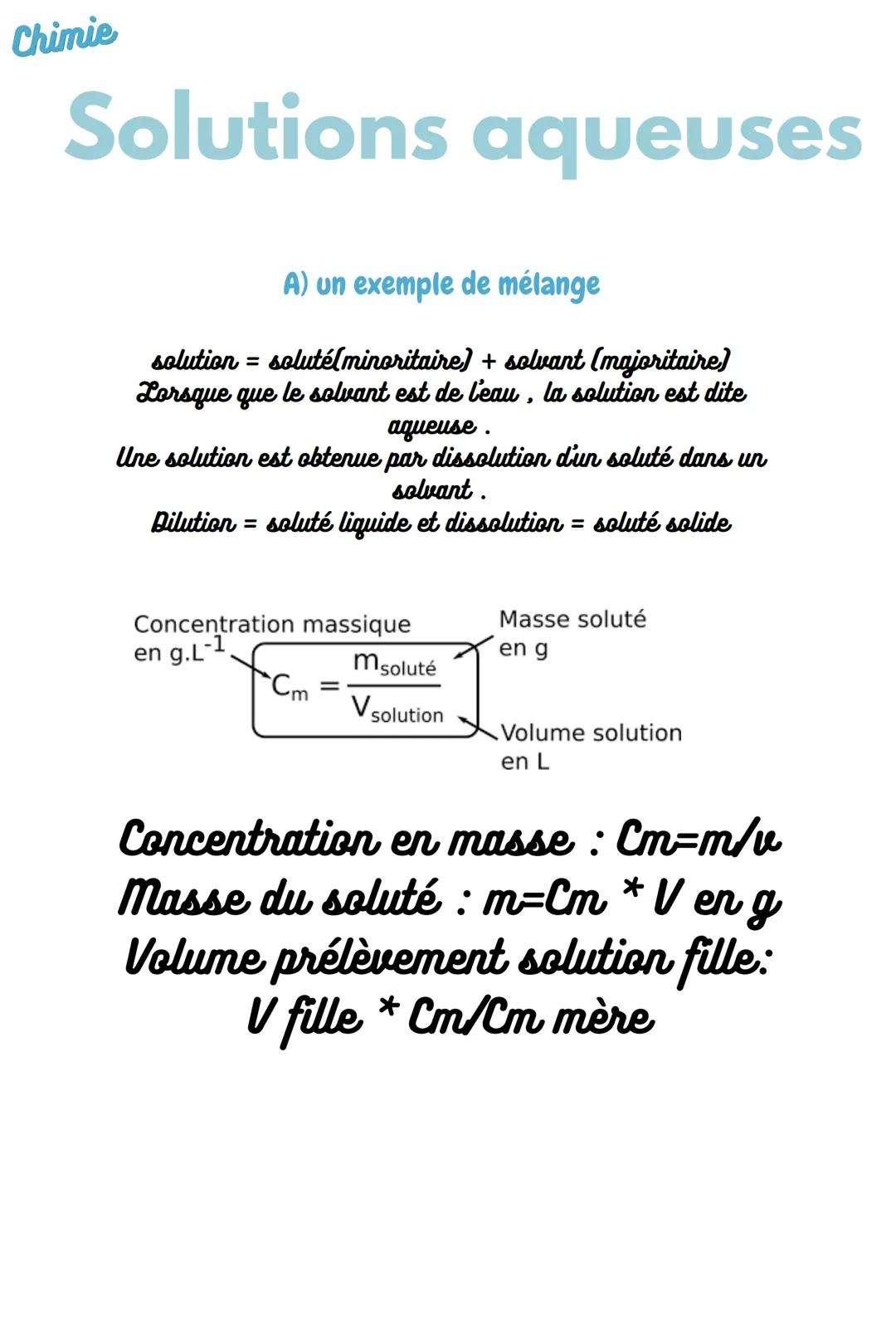 Chimie
# Solutions aqueuses
A) un exemple de mélange
solution = solutélminoritaire) + solvant (majoritaire)
Lorsque que le solvant est de