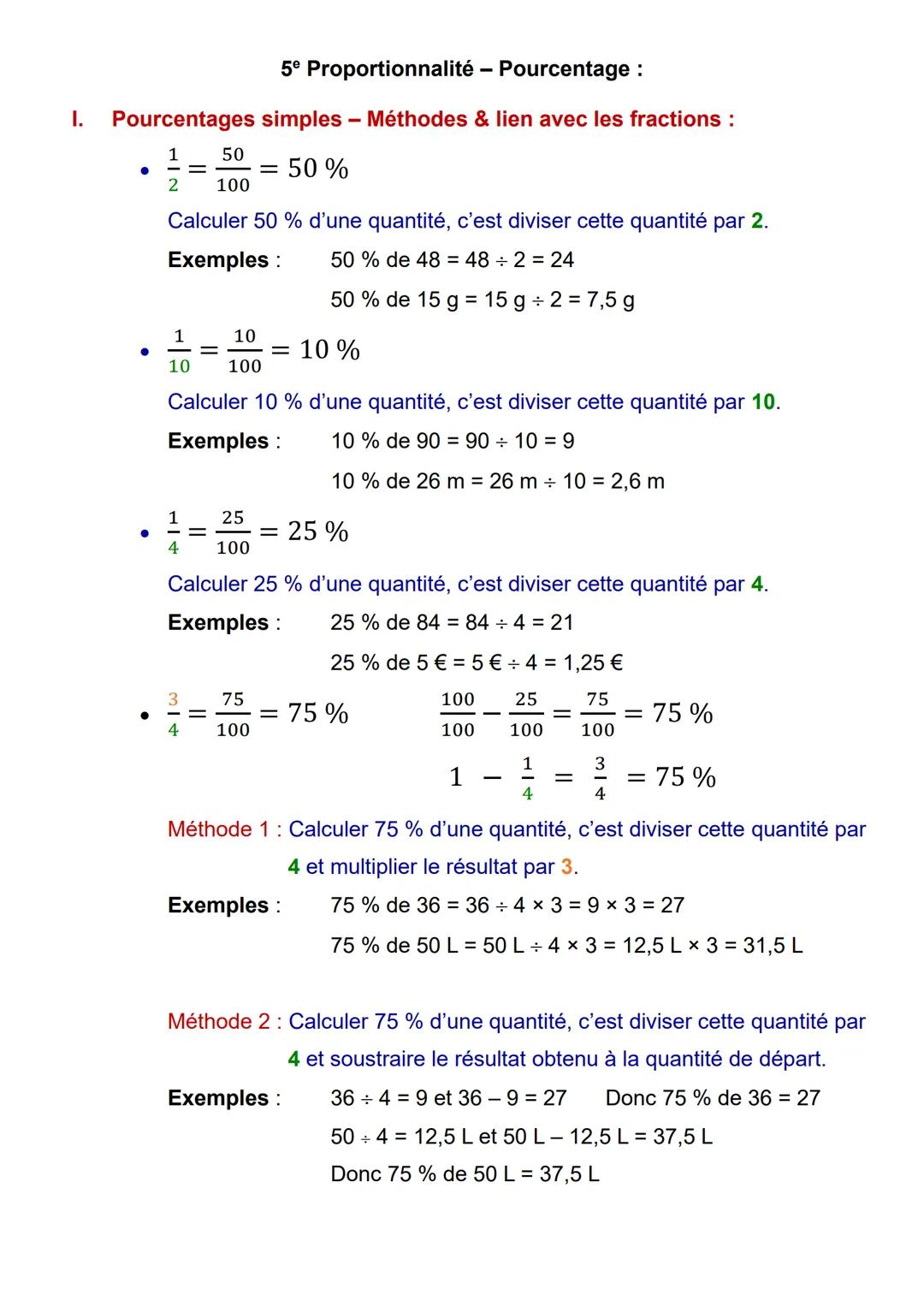 I.
Pourcentages
1
-=
2
●
●
●
●
50
100
Calculer 50 % d'une quantité, c'est diviser cette quantité par 2.
Exemples:
50 % de 48 = 48 = 2 = 24
5