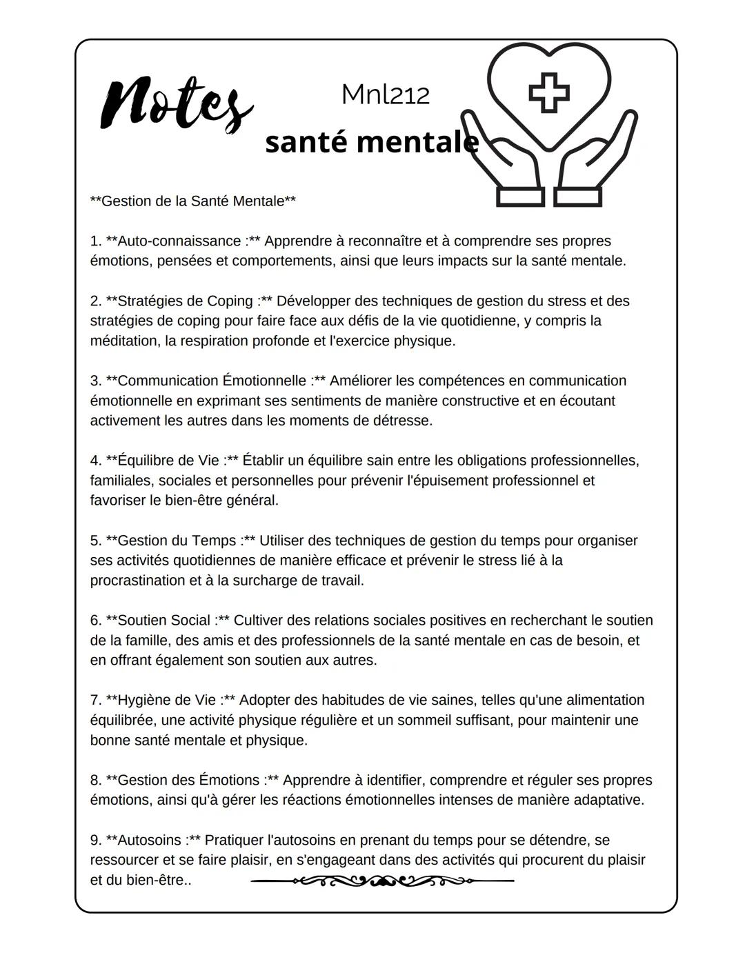 # Notes
Mnl212
+
santé mentale
**Gestion de la Santé Mentale**
1. **Auto-connaissance :** Apprendre à reconnaître et à comprendre ses p