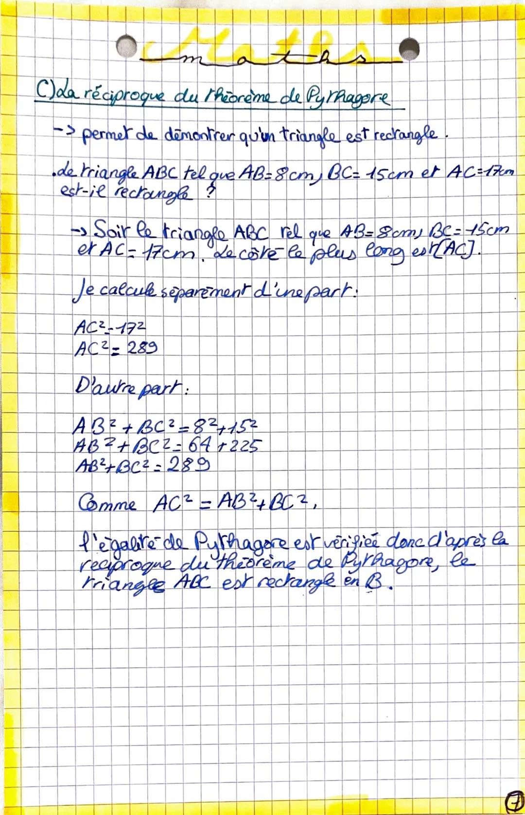 m
C) La réciproque du théorème de Pythagore
-> permet de démontrer qu'un triangle est rectangle
• de triangle ABC tel que AB=8cm, BC= 15cm
