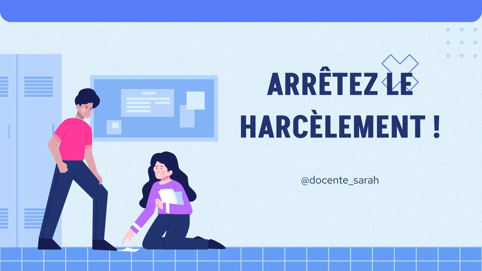 ARRÊTEZ LE
HARCÈLEMENT!
@docente_sarah CARACTÉRISTIQUES
@docente_sarah
Le harcèlement peut être perpétré à la fois par des individus et des