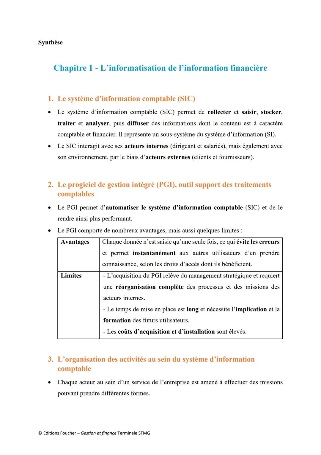 Synthèse
Chapitre 1 - L'informatisation de l'information financière
1. Le système d'information comptable (SIC)
•
Le système d'information c