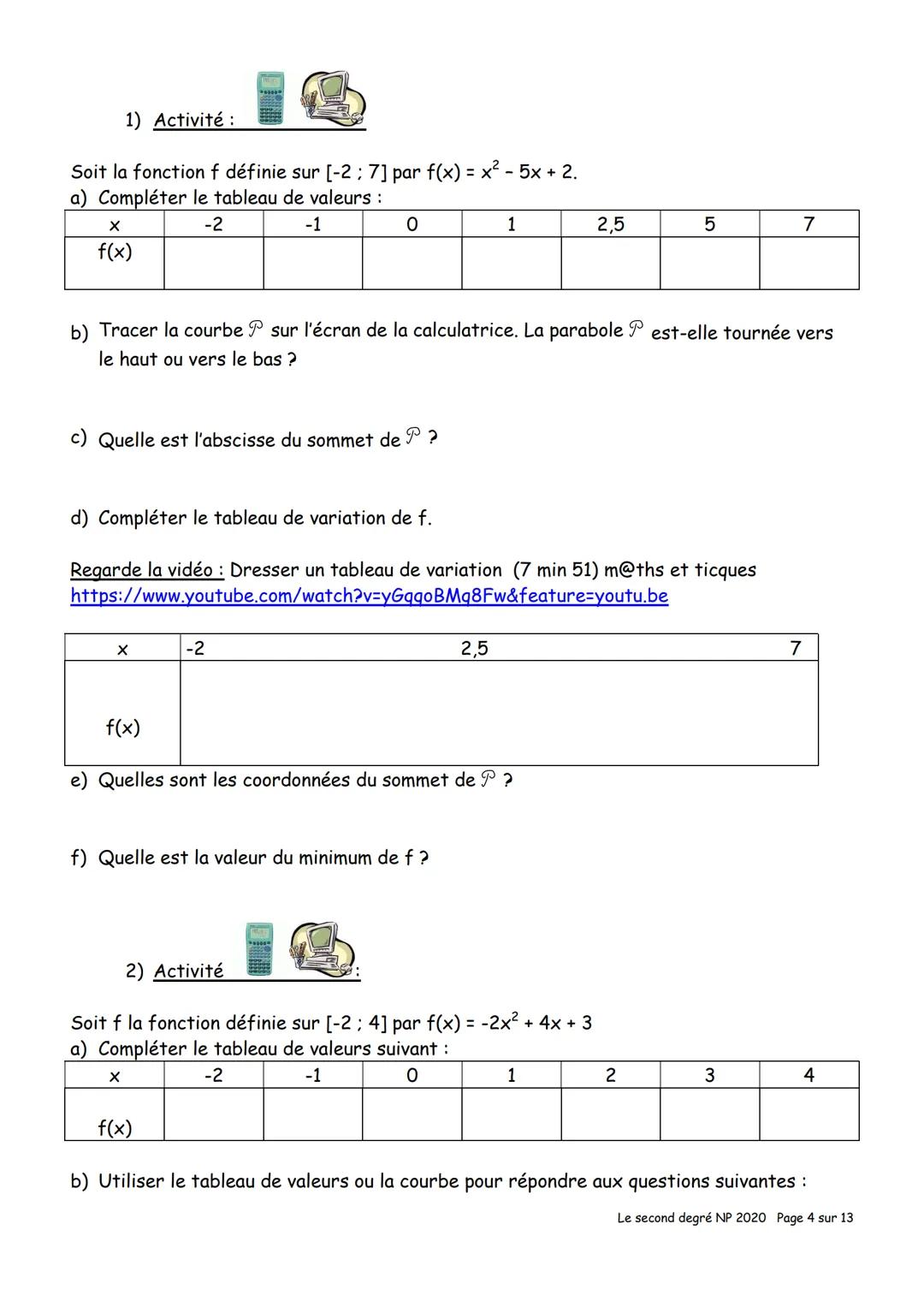 # CH V Le second degré
I) Les fonctions polynômes (Rappels):
1) Développer, factoriser:
Rappels: Pour tout réels a, b et c a(b + c) = ab