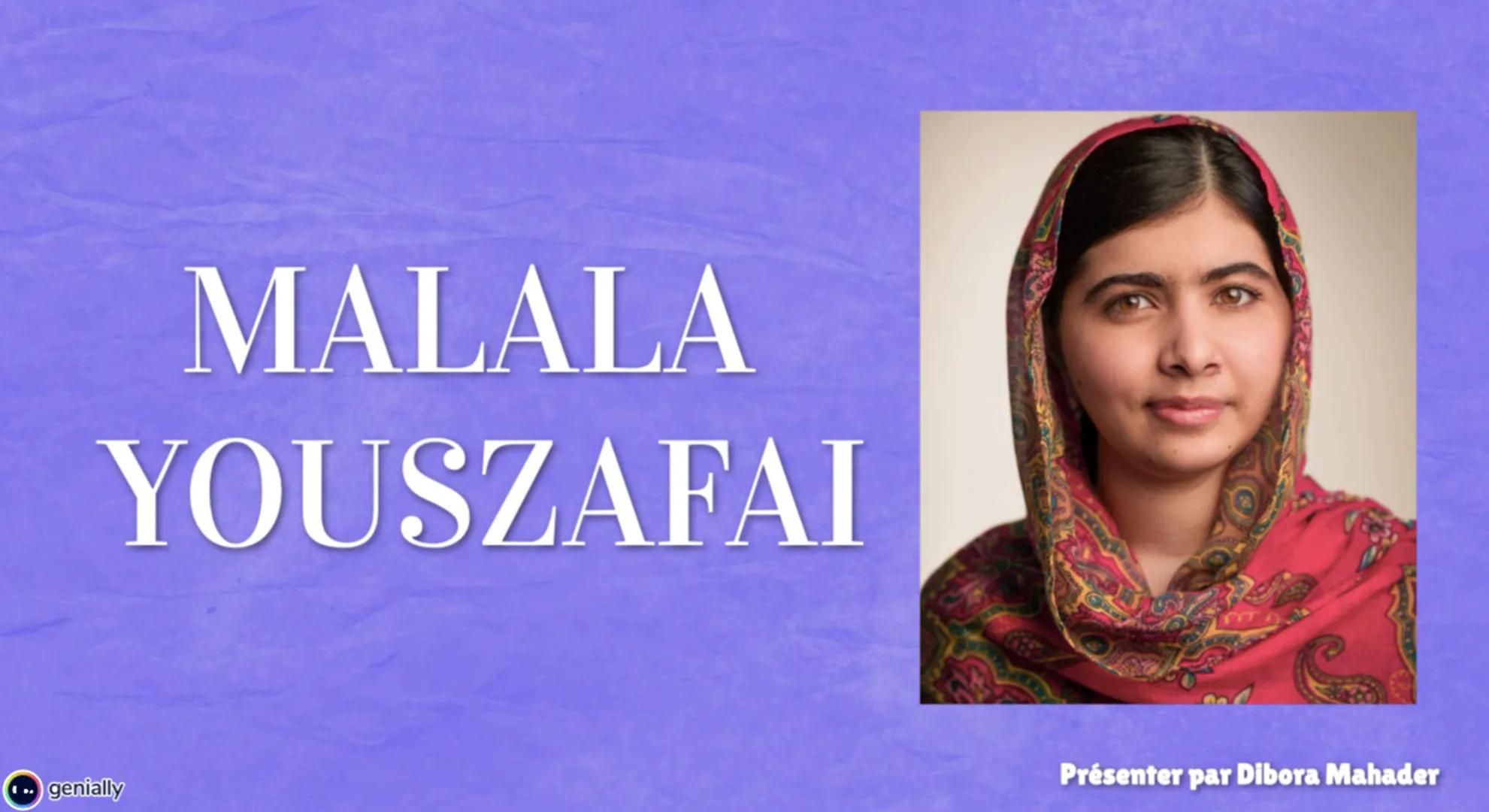 genially
MALALA
YOUSZAFAI
Présenter par Dibora Mahader feminisor
equality
SOMMAIRE
Biographie
Autobiographie
Distinctions
Citation
Tentative