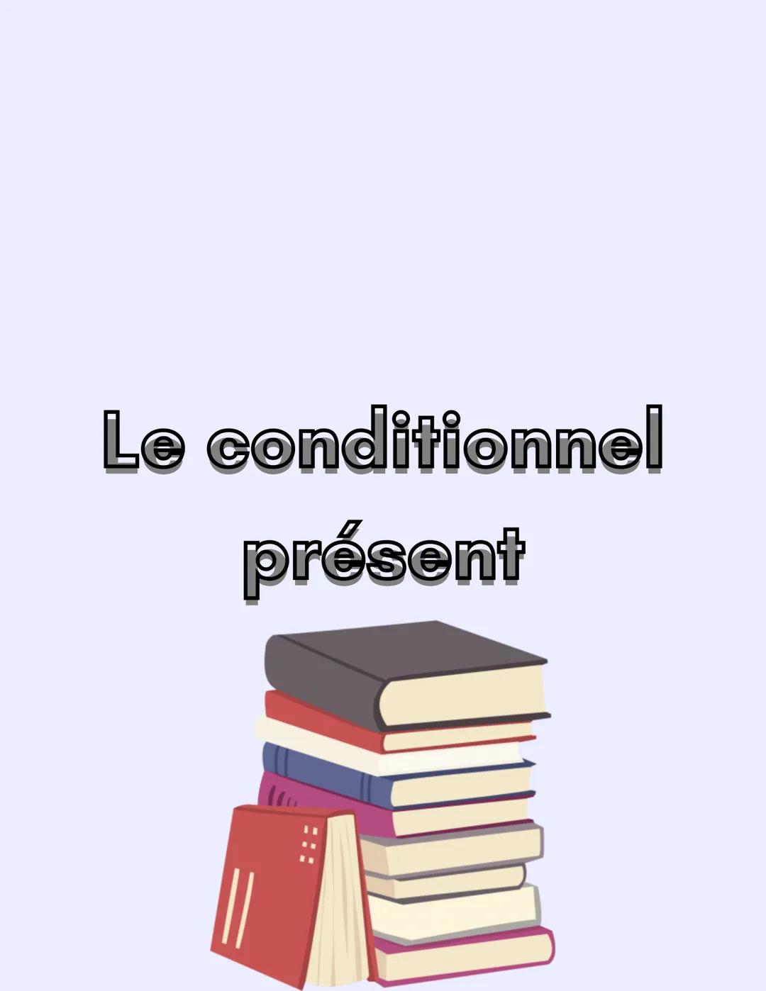 Le conditionnel
présent Le conditionnel présent est un temps verbal utilisé pour exprimer une
action qui pourrait se produire dans le futur,