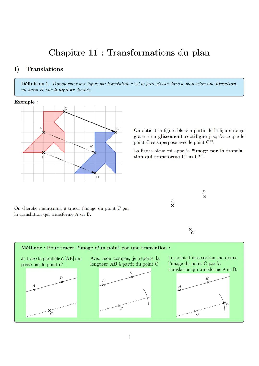 Chapitre 11 Transformations du plan
I) Translations
Définition 1. Transformer une figure par translation c'est la faire glisser dans le plan