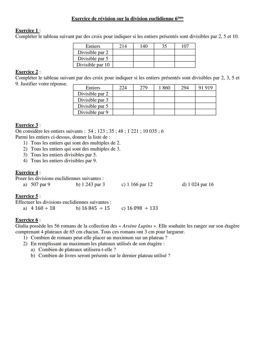Exercice de révision sur la division euclidienne 6ème
Exercice 1:
Compléter le tableau suivant par des croix pour indiquer si les entiers pr