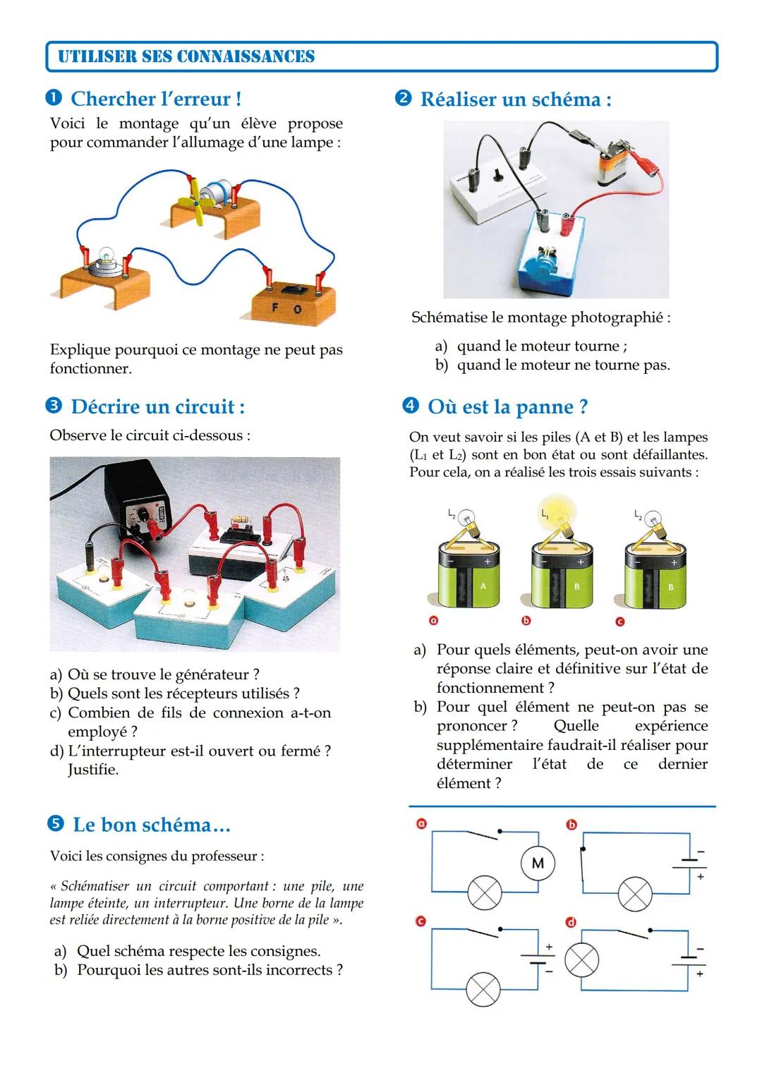 CH.8 LE CIRCUIT ÉLECTRIQUE - exercices
SAVOIR SON COURS
● Reconnaître :
Nommer les éléments numérotés ci-dessous :
1
2 Des symboles :
Dessin