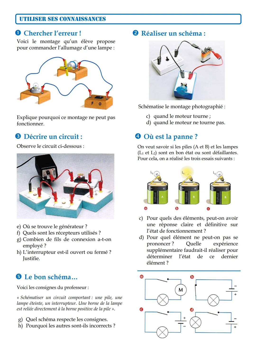 CH.8 LE CIRCUIT ÉLECTRIQUE - exercices
SAVOIR SON COURS
● Reconnaître :
Nommer les éléments numérotés ci-dessous :
1
2 Des symboles :
Dessin