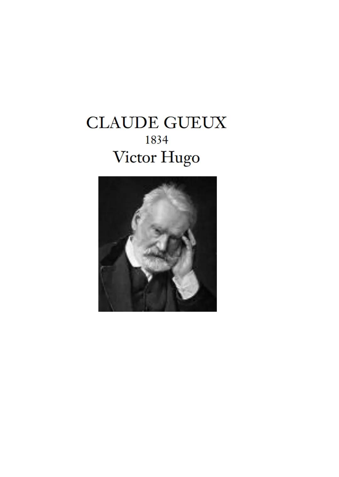 # CLAUDE GUEUX
Victor Hugo CLAUDE GUEUX # CLAUDE GUEUX
1834
Victor Hugo Departamento de francés
Escuela Oficial de Idiomas de El Ejido
e