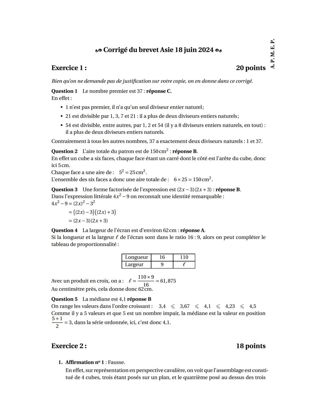 Exercice 1:
Corrigé du brevet Asie 18 juin 2024
20 points
Bien qu'on ne demande pas de justification sur votre copie, on en donne dans ce co