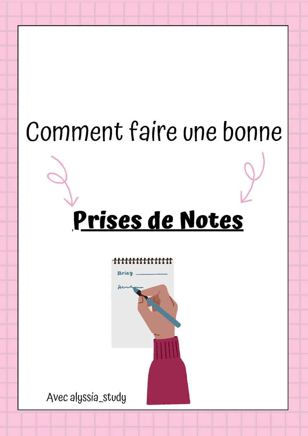 Comment faire une bonne prise de note ? Par alyssia_study - Projet été