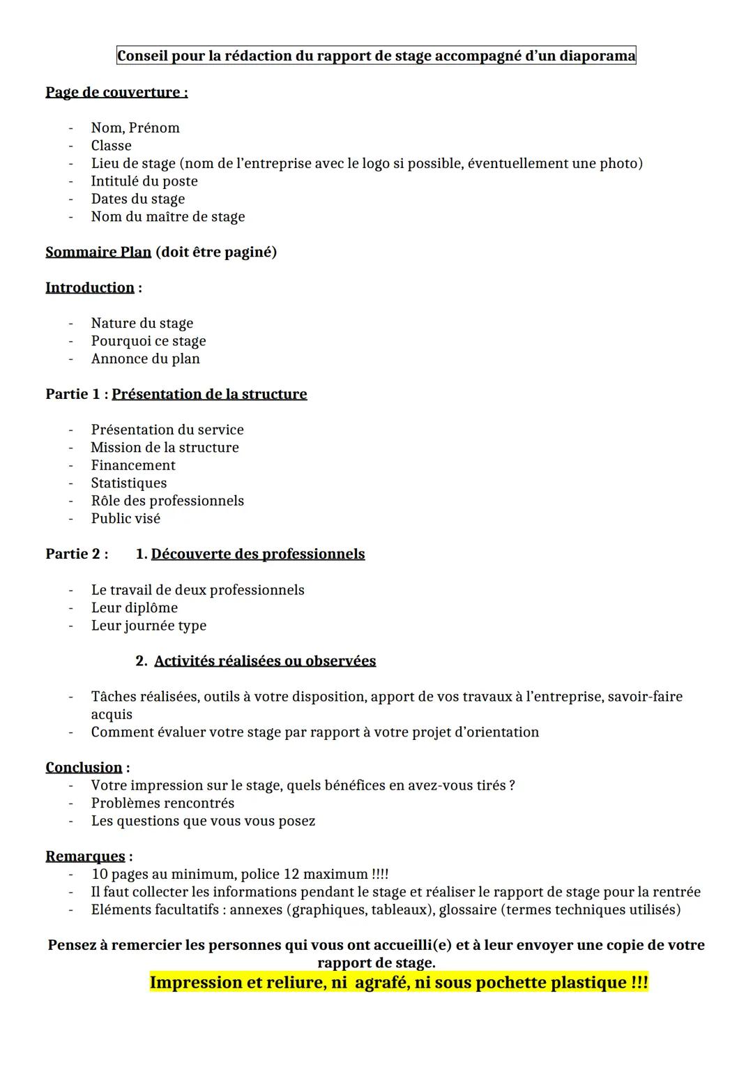 Conseil pour la rédaction du rapport de stage accompagné d'un diaporama
Page de couverture:
- Nom, Prénom
- Classe
- Lieu de stage (nom de