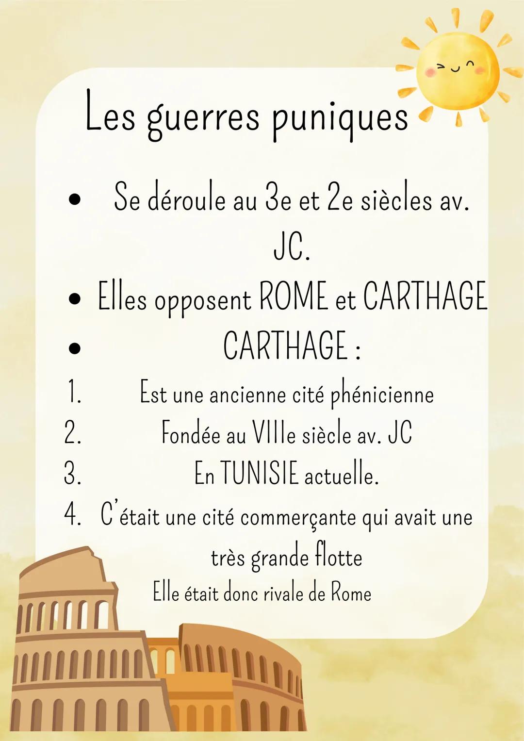 # Les guerres puniques
- Se déroule au 3e et 2e siècles av.
JC.
- Elles opposent ROME et CARTHAGE
- CARTHAGE:
1. Est une ancienne cité phén