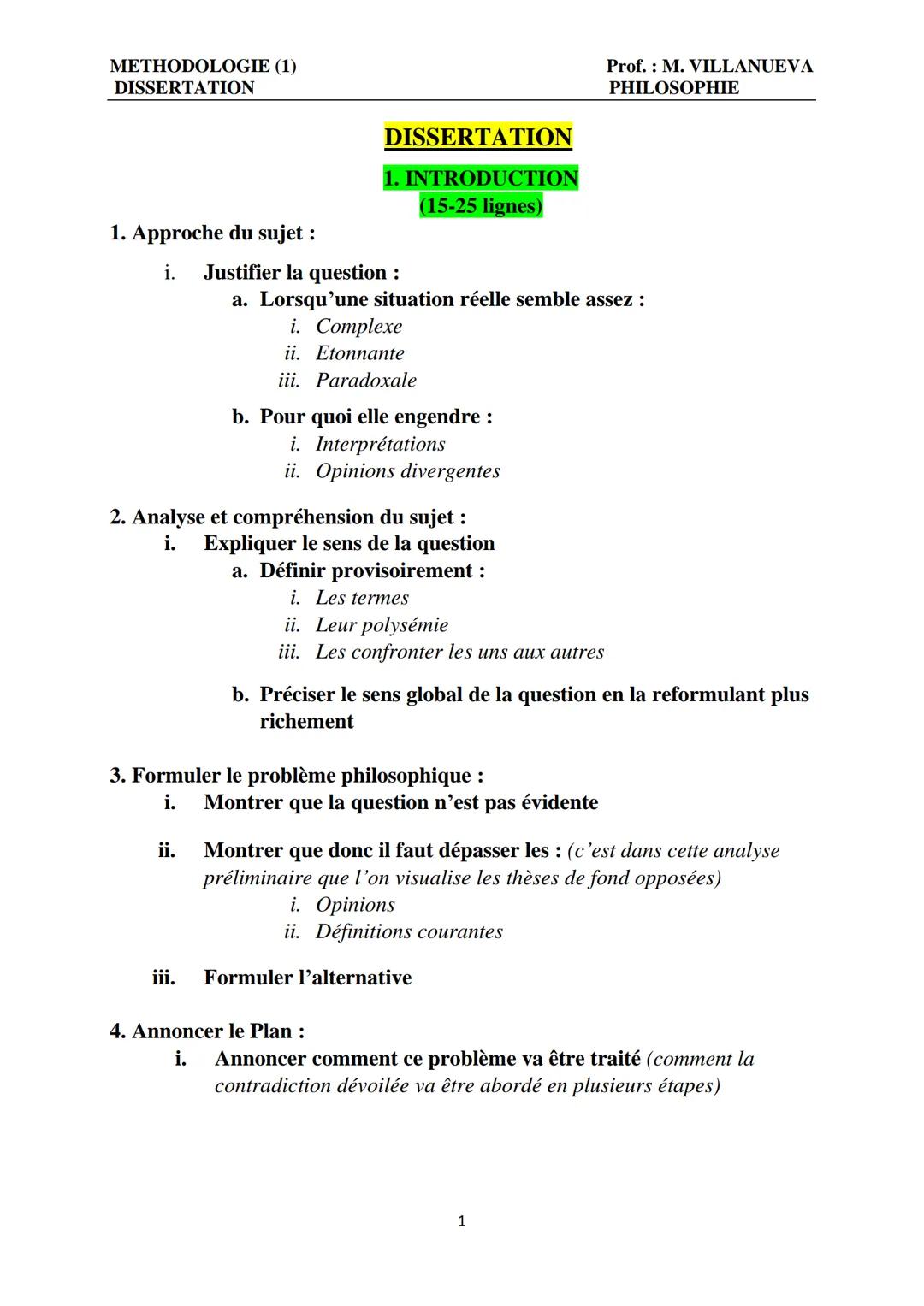 METHODOLOGIE (1)
DISSERTATION
Prof. : M. VILLANUEVA
PHILOSOPHIE
DISSERTATION
1. INTRODUCTION
(15-25 lignes)
1. Approche du sujet :
i. J