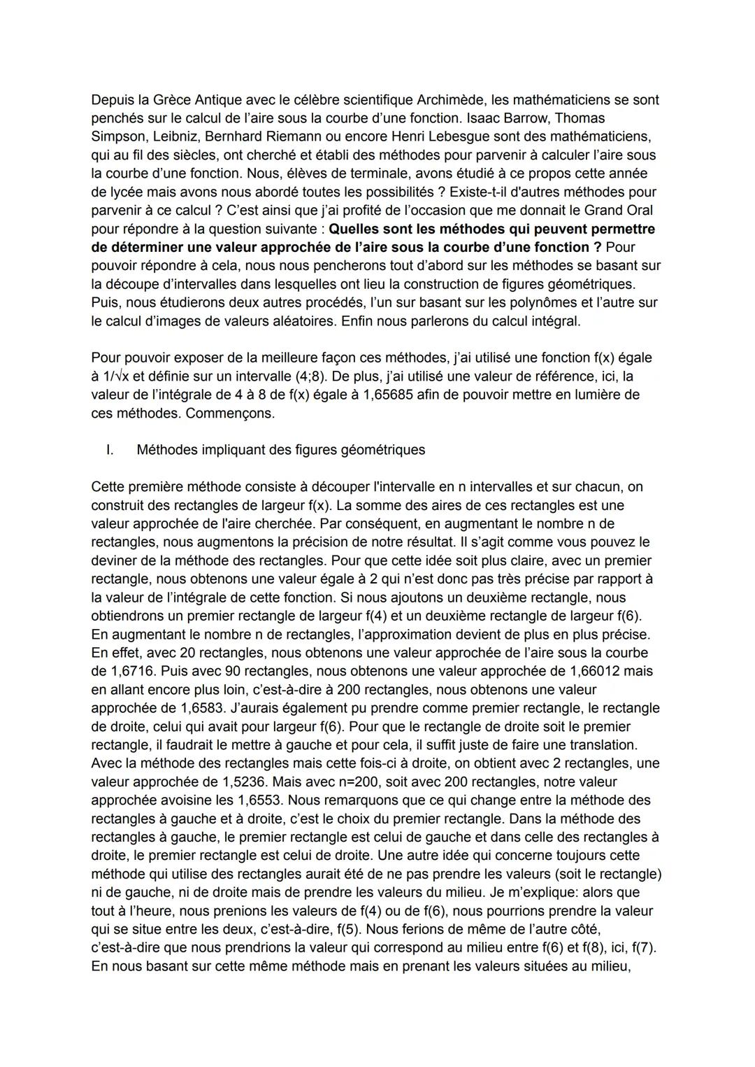 Depuis la Grèce Antique avec le célèbre scientifique Archimède, les mathématiciens se sont
penchés sur le calcul de l'aire sous la courbe d'