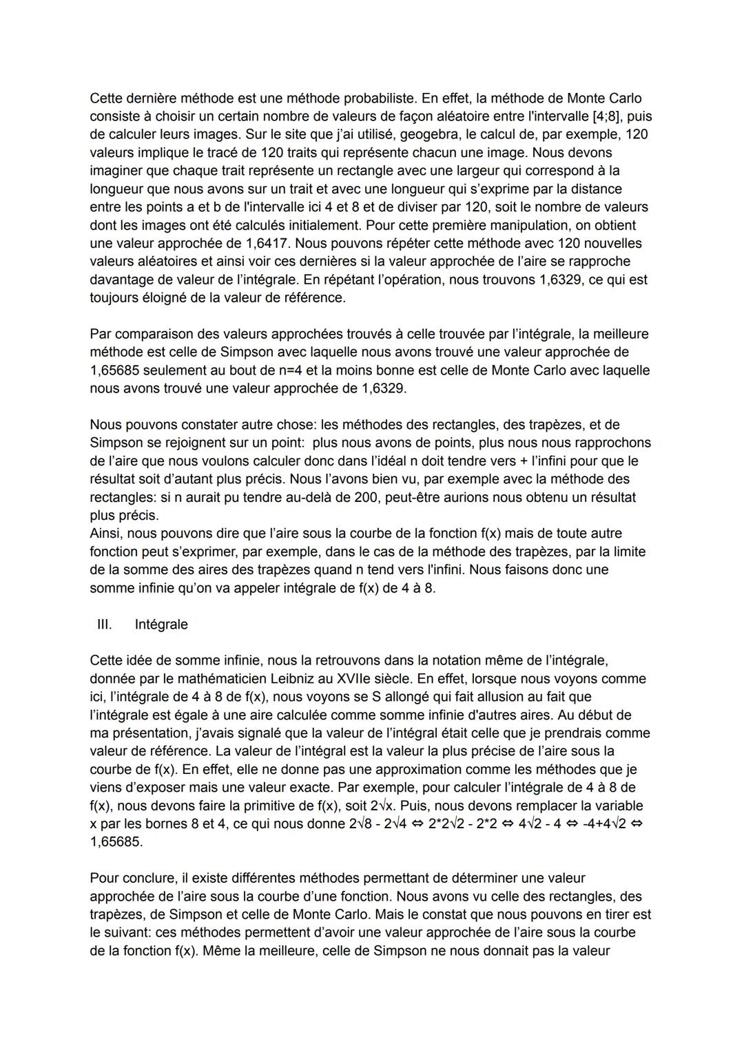 Depuis la Grèce Antique avec le célèbre scientifique Archimède, les mathématiciens se sont
penchés sur le calcul de l'aire sous la courbe d'