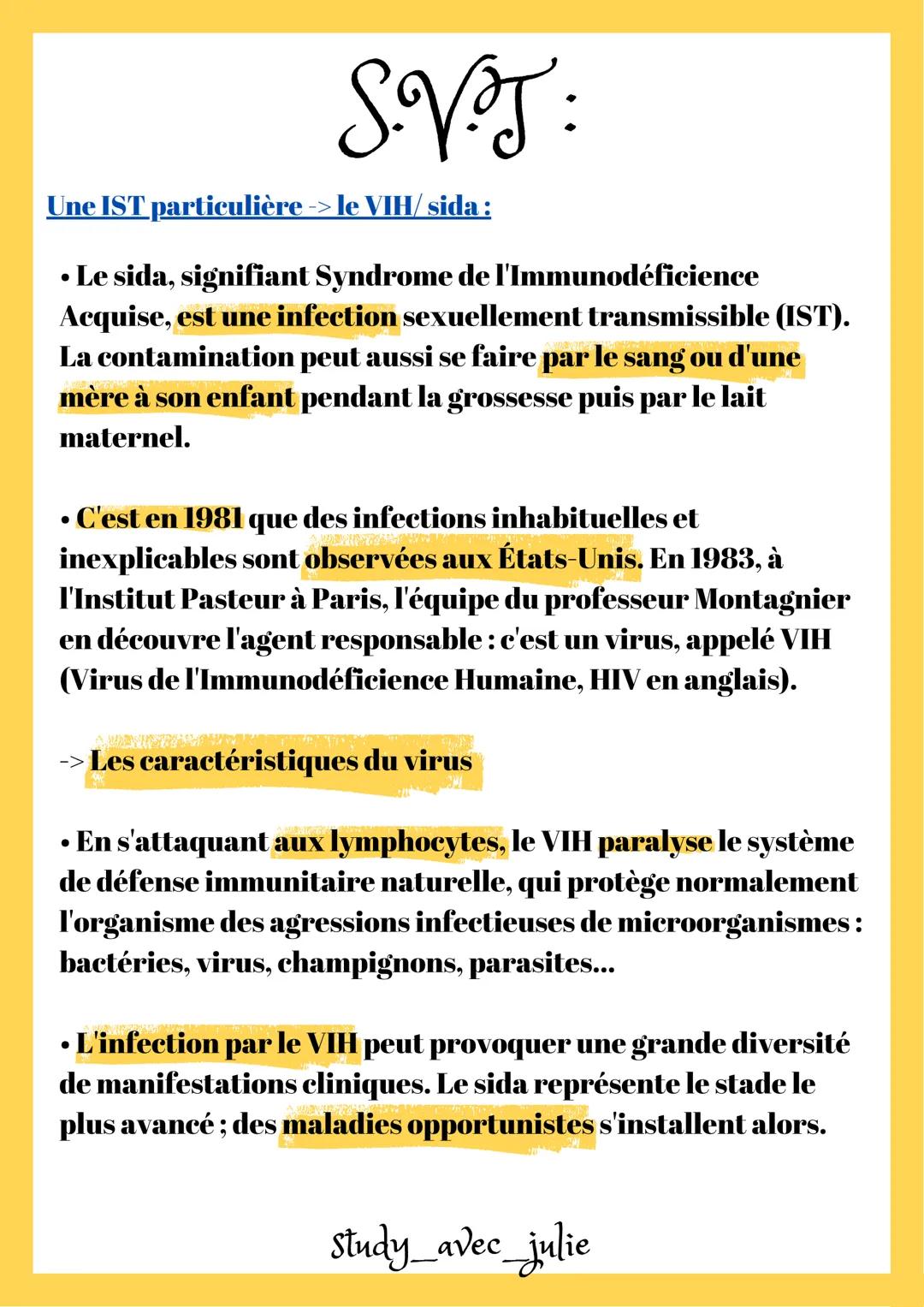 S.V.J
Une IST particulière -> le VIH/ sida :
⚫ Le sida, signifiant Syndrome de l'Immunodéficience
Acquise, est une infection sexuellement tr