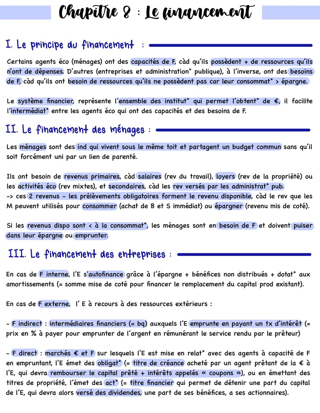 Chapitre 8 Le financement
:
I. Le principe du financement :
Certains agents éco (ménages) ont des capacités de F, càd qu'ils possèdent + de
