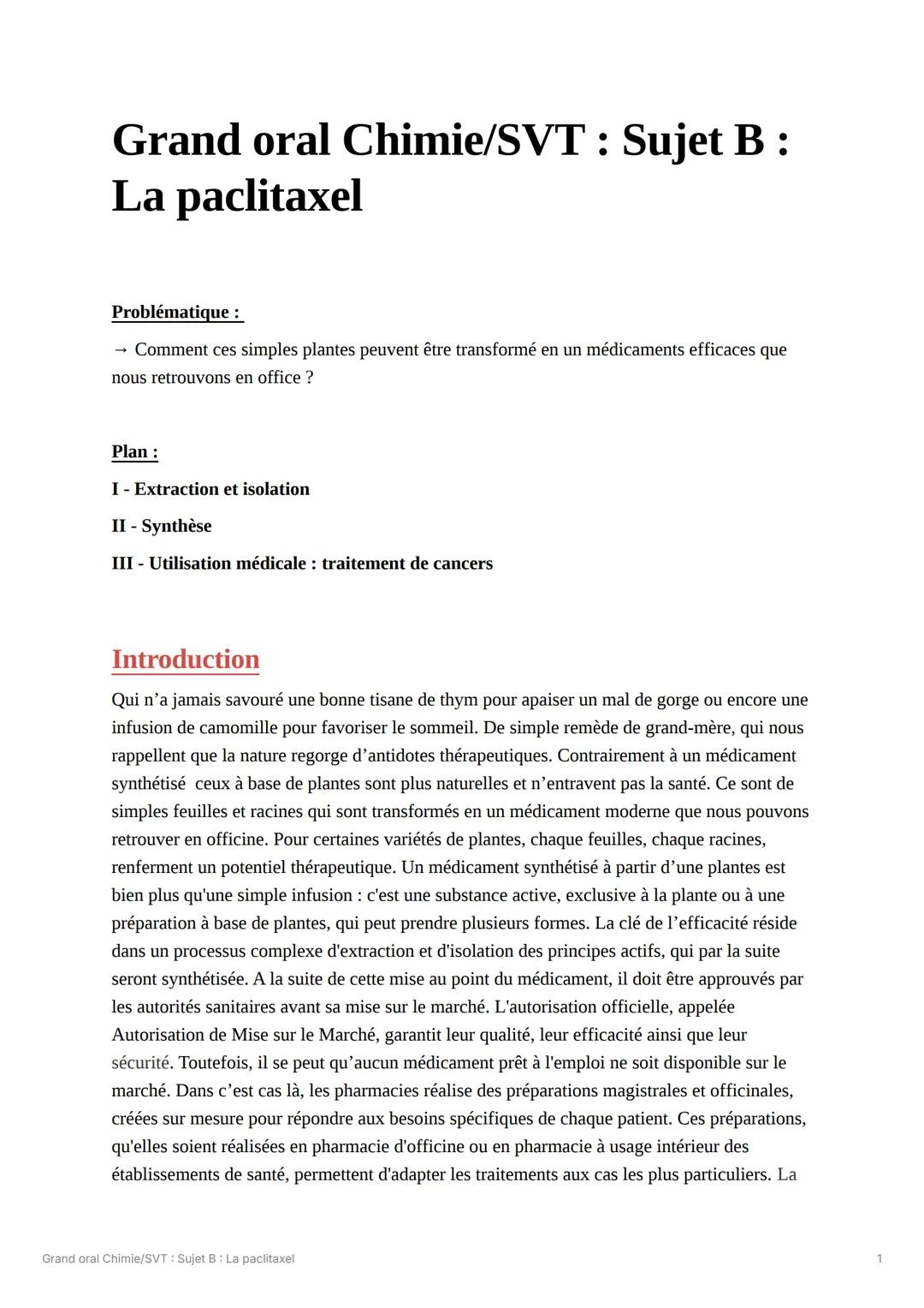 Grand oral Chimie/SVT: Sujet B :
La paclitaxel
Problématique :
Comment ces simples plantes peuvent être transformé en un médicaments efficac