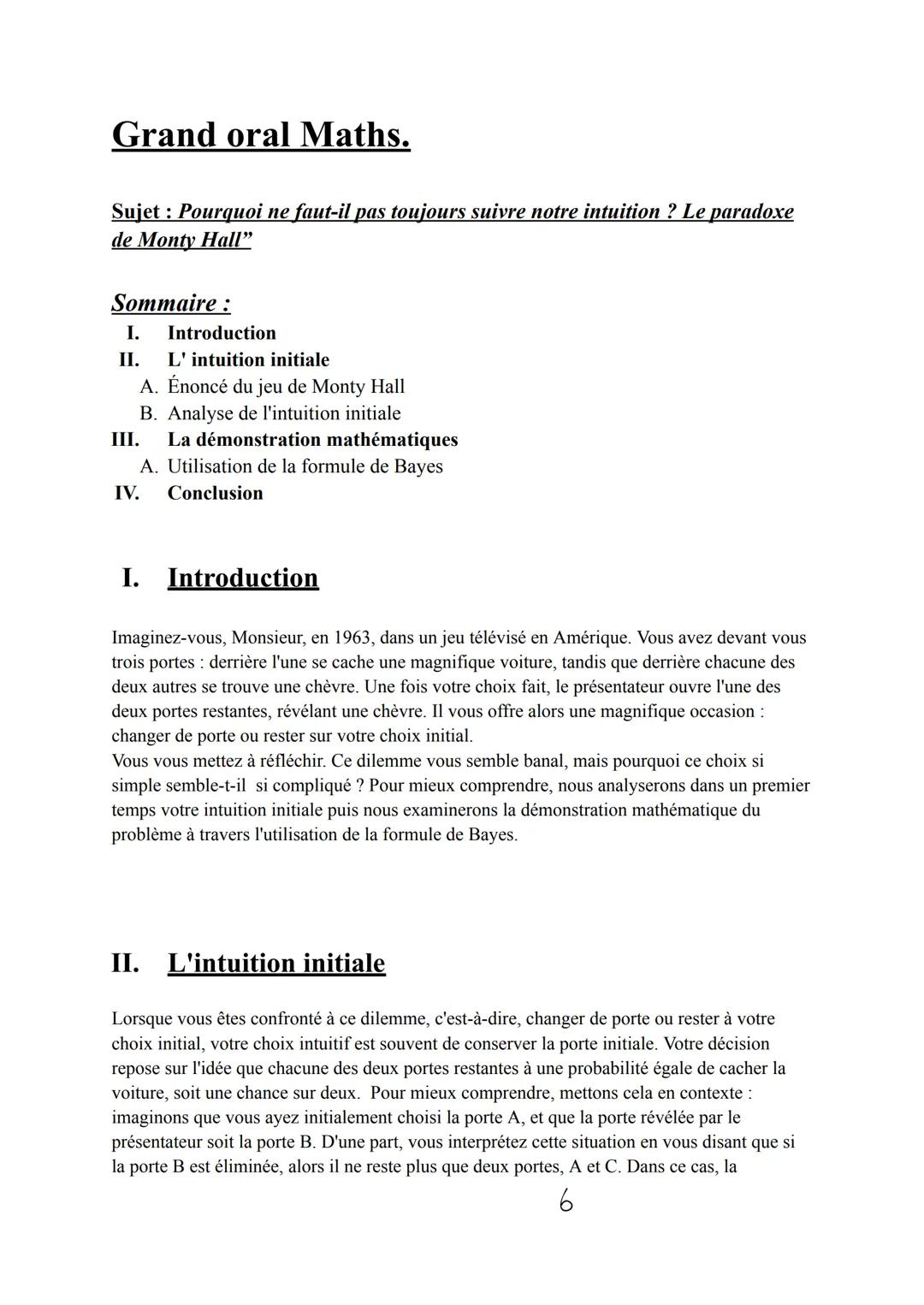 # Grand oral Maths.
Sujet : Pourquoi ne faut-il pas toujours suivre notre intuition ? Le paradoxe
de Monty Hall"
Sommaire:
I. Introductio