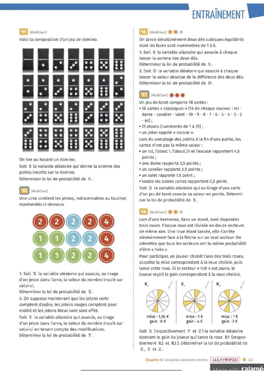 ENTRAÎNEMENT
Exercices FLASH
[DIFFERENCIATION
33 On lance simultanément deux pièces. Le joueur
gagne 2 € pour chaque pile obtenue et il perd
