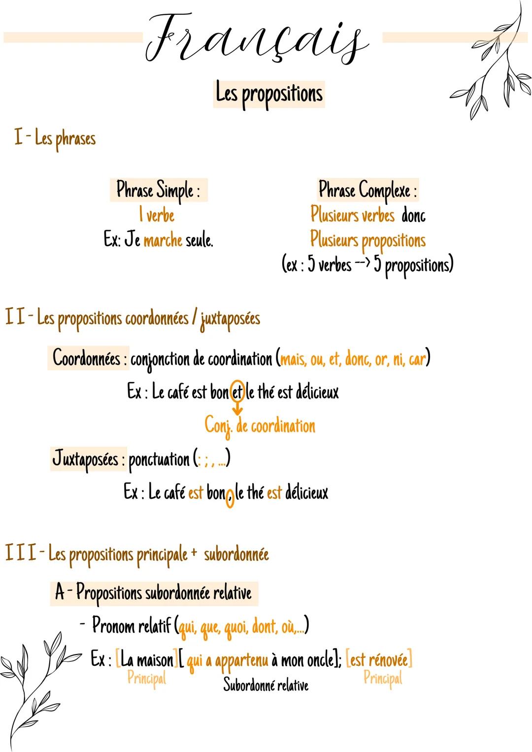 # Français
Les propositions
I- Les phrases
Phrase Simple:
I verbe
Ex: Je marche seule.
Phrase Complexe :
Plusieurs verbes donc
Plusieurs