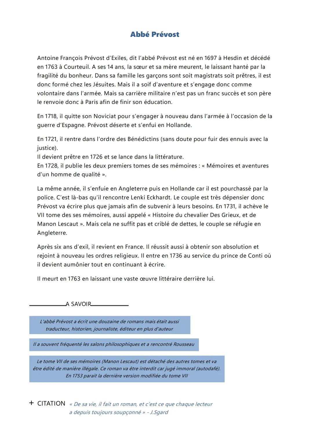 Abbé Prévost
Antoine François Prévost d'Exiles, dit l'abbé Prévost est né en 1697 à Hesdin et décédé
en 1763 à Courteuil. A ses 14 ans, la s