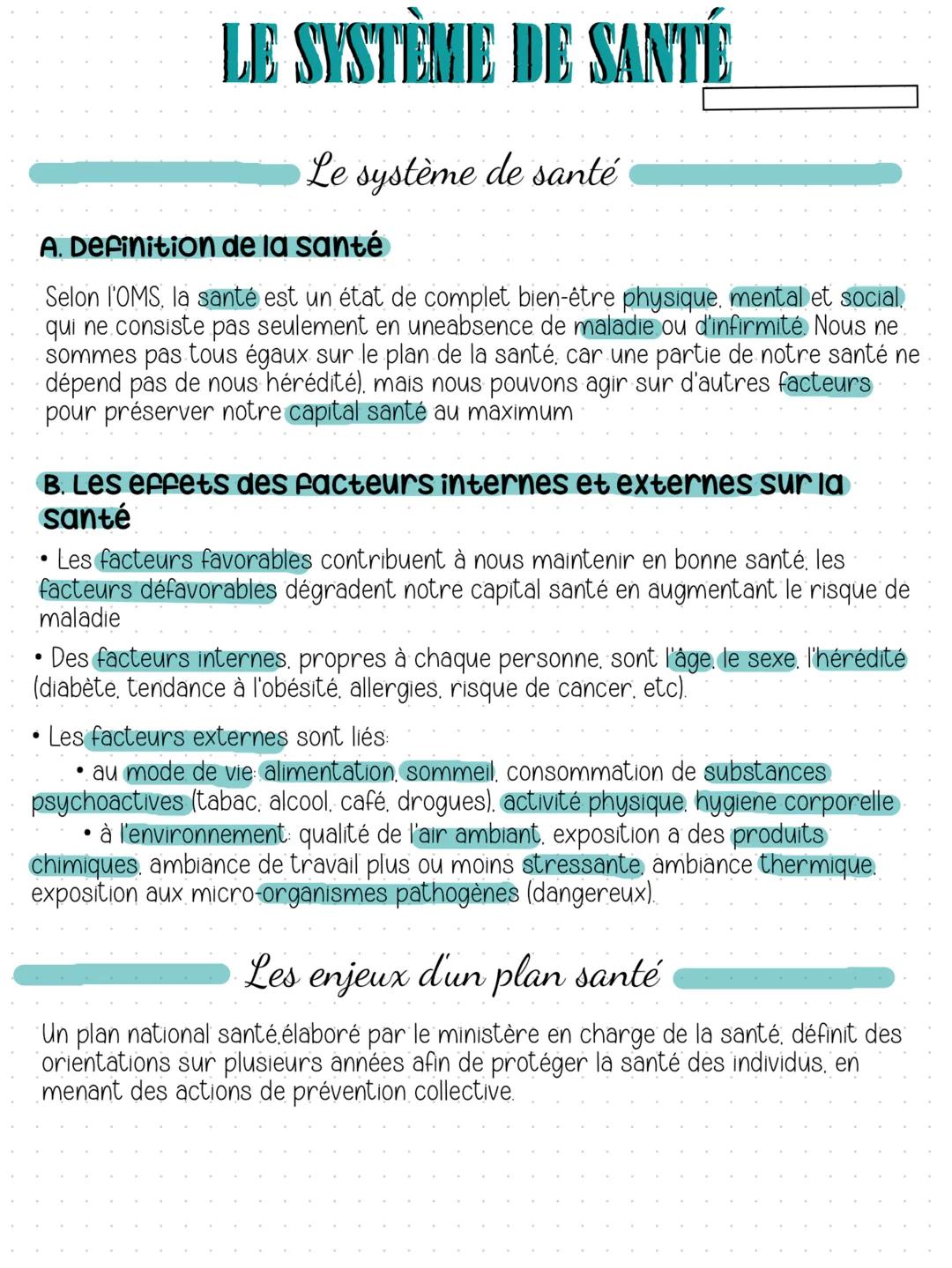 •
LE SYSTÈME DE SANTÉ
Le système de santé
A. Definition de la santé
Selon l'OMS, la santé est un état de complet bien-être physique, mental